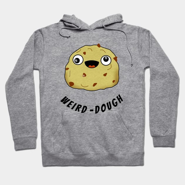 Mad and crazy yummy cookie dough Hoodie by Fairy Karma